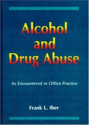 Cover of: Alcohol and drug abuse as encountered in office practice by editor, Frank Lynn Iber.