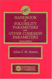 CRC handbook of solubility parameters and other cohesion parameters by Allan F. M. Barton