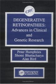 Cover of: Degenerative retinopathies: advances in clinical and genetic research : proceedings of the Sixth World Congress of the International Retinitis Pigmentosa Association (IRPA), Dublin, Ireland, July 20 to 22, 1990