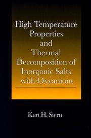 Cover of: High Temperature Properties and Thermal Decomposition of Inorganic Salts with Oxyanions by Kurt H. Stern