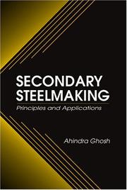 Cover of: Secondary Steelmaking by Ahindra Ghosh
