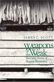 Weapons of the weak by James C. Scott