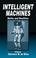 Cover of: Intelligent Machines