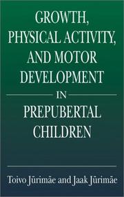 Cover of: Growth, Physical Activity, and Motor Development in Prepubertal Children (Exercise Physiology) by Toivo Jurimae, Jaak Jurimae