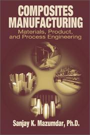 Cover of: Composites Manufacturing by Sanjay Mazumdar, Sanjay Mazumdar