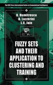 Cover of: Fuzzy Sets & their Application to Clustering & Training (CRC Press International Series on Computational Intelligence)