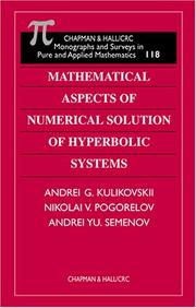 Mathematical aspects of numerical solution of hyperbolic systems by A. G. Kulikovskiĭ, A.G. Kulikovskii, N.V. Pogorelov, A. Yu. Semenov