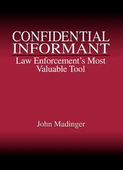 Cover of: Confidential Informant: Law Enforcement's Most Valuable Tool