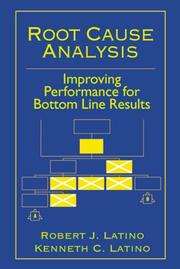 Cover of: Root Cause Analysis: Improving Performance for Bottom Line Results