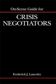 Cover of: On-Scene Guide for Crisis Negotiators by Frederick J. Lanceley
