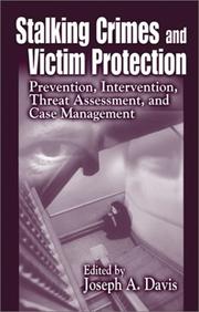 Cover of: Stalking Crimes and Victim Protection: Prevention, Intervention, Threat Assessment, and Case Management