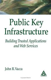 Cover of: Public Key Infrastructure: Building Trusted Applications and Web Services
