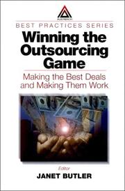 Cover of: Winning the Outsourcing Game: Making the Best Deals and Making Them Work