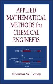 Cover of: Applied Mathematical Methods for Chemical Engineers | Norman W. Loney