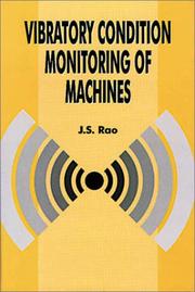 Vibratory Condition Monitoring of Machines by J. S. Rao