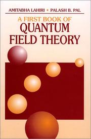 Cover of: A First Book of Quantum Field Theory