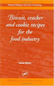 Biscuit, Cracker, and Cookie Recipes for the Food Industry by Duncan J R Manley