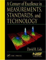 Cover of: A century of excellence in measurements, standards, and technology by David R. Lide [editor].