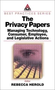 Cover of: The Privacy Papers: Managing Technology, Consumer, Employee and Legislative Actions