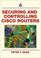 Cover of: Securing and Controlling Cisco Routers