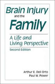 Cover of: Brain Injury and the Family by Arthur E. Dell Orto, Paul W. Power