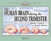 Cover of: The Human Brain During the Second Trimester (Atlas of Human Central Nervous System Development) by Shirley A. Bayer, Joseph Altman