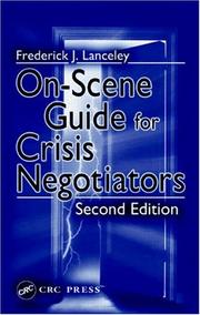 Cover of: On-scene guide for crisis negotiators by Frederick J. Lanceley