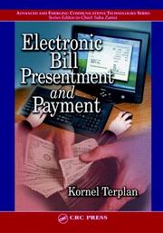 Cover of: Electronic Bill Presentment and Payment (Advanced and Emerging Communications Technologies Series) | Kornel Terplan