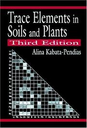 Trace Elements in Soils and Plants by Alina Kabata-Pendias