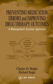 Preventing medication errors and improving drug therapy outcomes by Charles D. Hepler, Richard Segal