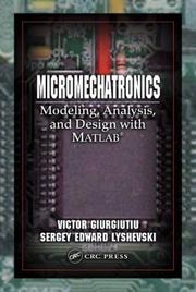 Cover of: Micromechatronics: Modeling, Analysis, and Design with MATLAB (Nano- and Microscience, Engineering, Technology and Medicine)