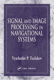 Cover of: Signal and Image Processing in Navigational Systems (The Electrical Engineering and Applied Signal Processing Series)