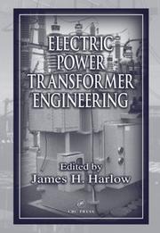 Cover of: Electric Power Transformer Engineering (The Electric Power Engineering Series, 9) by James H. Harlow