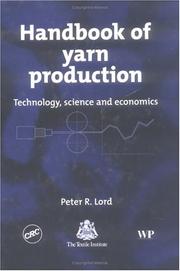 Cover of: Handbook of Yarn Production | Peter R. Lord
