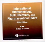Cover of: International Biotechnology, Bulk Chemical, and Pharmaceutical GMPs by Michael H. Anisfeld