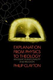 Cover of: Explanation from physics to theology: an essay in rationality and religion