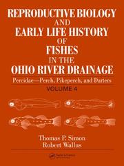 Cover of: Reproductive Biology and Early Life History of Fishes in the Ohio River Drainage: Percidae - Perch, Pikeperch, and Darters, Volume 4 (Reproductive Biology ... History of Fish in the Ohio River Drainage)