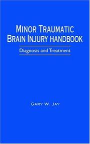 Cover of: Minor Traumatic Brain Injury Handbook by Gary W. Jay