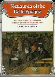 Cover of: Pleasures of the Belle Epoque | Charles Rearick