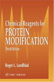 Chemical Reagents for Protein Modification by Roger L. Lundblad