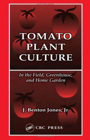 Cover of: Tomato plant culture: in the field, greenhouse, and home garden