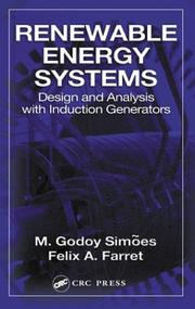 Renewable energy systems by Marcelo Godoy Simões, Marcelo Godoy Simoes, Felix A. Farret, M. Godoy Simões, F. A. Farret