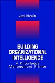 Cover of: Building Organizational Intelligence: A Knowledge Management Primer