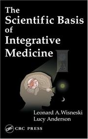 Cover of: The Scientific Basis of Integrative Medicine by Leonard A. Wisneski, Lucy Anderson
