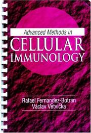 Cover of: Advanced Methods in Cellular Immunology by Rafael Fernandez-Botran, Vaclav Vetvicka