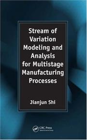 Cover of: Stream of Variation Modeling and Analysis for Multistage Manufacturing Processes