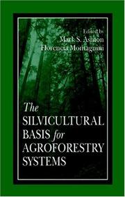 Cover of: The Silvicultural Basis For Agroforestry Systems