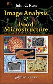 Image Analysis of Food Microstructure by John C. Russ