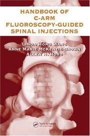 Handbook of C-arm fluoroscopy-guided spinal injections by Linda H. Wang