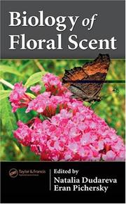 Cover of: Biology of floral scent by N. A. Dudareva